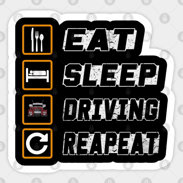 Eat Sleep Driving Repeat Sticker by Trucker Heroes